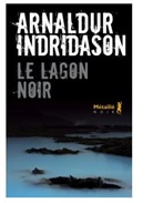 Arnaldur Indridason, Arnaldur Indridason (1961-....), Eric Boury, Arnaldur Indridason, Arnaldur Indriðason, INDRIDASON ARNALDUR - Le Lagon Noir