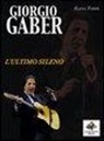 Elena Torre - Giorgio Gaber. L'ultimo sileno