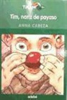 Anna Cabeza Gutés - Tim, nariz de payaso