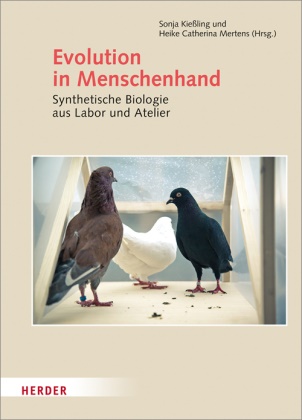Catherina Mertens,  Catherina Mertens, Sonj Kiessling, Sonja Kießling, Heike C. Mertens, Heike Catherina Mertens... - Evolution in Menschenhand - Synthetische Biologie aus Labor und Atelier. Hrsg.: Schering-Stiftung