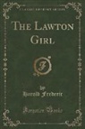 Harold Frederic - The Lawton Girl (Classic Reprint)