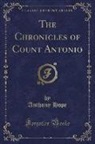 Anthony Hope - The Chronicles of Count Antonio (Classic Reprint)