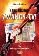 Marco Fredrich - Raus aus dem Zwangs-TV !