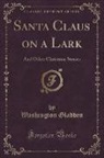 Washington Gladden - Santa Claus on a Lark