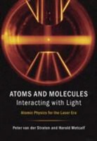 Harold Metcalf, Harold (State University of New York Metcalf, Harold J. Metcalf, Peter Van Der Straten, Peter Van Der Straten, Peter (Universiteit Utrecht van der Straten... - Atoms and Molecules Interacting With Light
