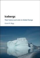 Grant R. Bigg, Grant R. (University of Sheffield) Bigg, Bigg Grant R. - Icebergs