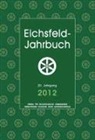 Andreas Degenhardt, Mathias Degenhardt, Eike Dietert, Anna Egler, Hans-Reinhard Fricke, Holger Thomas Gräf... - Eichsfeld-Jahrbuch 2012