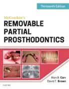 David T. Brown, David T. (Retired Assistant Dean for Clinical Affairs Chair and Professor Brown, David T. (Retired&lt;br&gt;Assistant Dean for Clinical Affairs&lt;br&gt;Chair and Professor Brown, Brown David T., Alan Carr, Alan B. Carr... - McCracken's Removable Partial Prosthodontics
