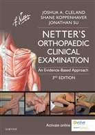 Joshua Cleland, Shane Koppenhaver, Jonathan Su, Jonathan K. Su - Netter's Orthopaedic Clinical Examination