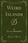 Jean de Bosschère - Weird Islands (Classic Reprint)