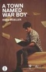 Mueller, Ross Mueller - Town Named War Boy