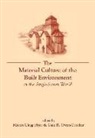 Maren Clegg Owen-Crocker Hyer, Gale Owen-Crocker, Gale R. Owen-Crocker, Maren Clegg Hyer, Maren Clegg Hyer, Gale Owen-Crocker... - Material Culture of the Built Environment in the Anglo-Saxon World