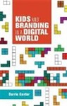 Barrie Gunter, Barry Gunter - Kids and Branding in a Digital World