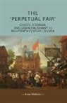Anne Wohlcke, Pamela Sharpe, Penny Summerfield - ''Perpetual Fair''