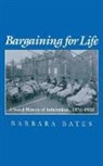 Barbara Bates - Bargaining for Life