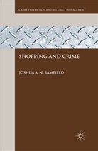J Bamfield, J. Bamfield, Joshua Bamfield, Joshua A. N. Bamfield, Bamfield Joshua - Shopping and Crime
