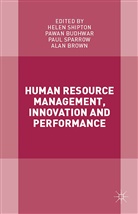 Helen Sparrow Shipton, Alan Brown, Pawan Budhwar, Pawan Budhwar et al, Hele Shipton, Helen Shipton... - Human Resource Management, Innovation and Performance
