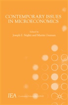 Joseph Stiglitz, Joseph E. Guzman Stiglitz, A Loparo, Josep E Stiglitz, Joseph E Stiglitz, Guzman... - Contemporary Issues in Microeconomics