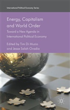 Tim Di Muzio, Tim Ovadia Di Muzio, Ti Di Muzio, Tim Di Muzio, Jesse Salah Ovadia - Energy, Capitalism and World Order