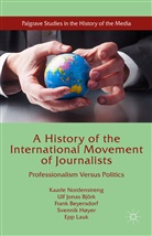 Beyersdorf, Frank Beyersdorf, Frank Nordenstreng Beyersdorf, Ulf Jonas Bjoerk, Ulf Jonas Bjork, Ulf Jona Björk... - History of the International Movement of Journalists