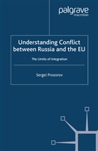 S Prozorov, S. Prozorov, Sergei Prozorov - Understanding Conflict Between Russia and the Eu