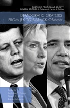 Andrew Scott Moon Crines, Robert Lehrman, Andrew S. Crines, Robert Lehrman, Robert Lehrman et al, David S. Moon... - Democratic Orators From Jfk to Barack Obama