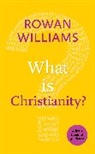 Dr. Rowan Williams, Rowan Williams - What is Christianity?