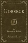 Honoré de Balzac - Gobseck (Classic Reprint)