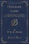 W. H. H. Murray - Daylight Land