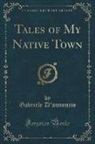 Gabriele D'Annunzio - Tales of My Native Town (Classic Reprint)