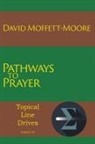 David Moffett-Moore - Pathways to Prayer