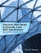 C Bernuzzi, Claudi Bernuzzi, Claudio Bernuzzi, Claudio (Associate Professor of Steel St Bernuzzi, Claudio (Associate professor of Steel Structures Bernuzzi, Claudio Cordova Bernuzzi... - Structural Steel Design to Eurocode 3 and Aisc Specifications