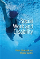 Rhoda Castle, P Simcock, Pete Simcock, Peter Simcock, Peter Castle Simcock - Social Work and Disability