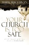 Mark Buchanan, Professor Mark Buchanan - Your Church Is Too Safe