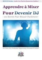 Yann Costaz - Apprendre à Mixer Pour Devenir DJ