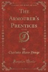 Charlotte Mary Yonge - The Armourer's Prentices, Vol. 2 of 2 (Classic Reprint)