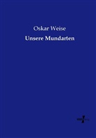 Oskar Weise - Unsere Mundarten