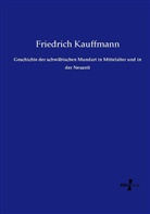 Friedrich Kauffmann - Geschichte der schwäbischen Mundart in Mittelalter und in der Neuzeit
