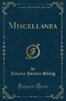 Juliana Horatia Ewing - Miscellanea (Classic Reprint)