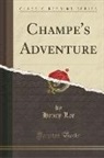 Henry Lee - Champe's Adventure (Classic Reprint)