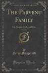 Percy Fitzgerald - The Parvenu Family, Vol. 2 of 3