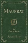 George Sand - Mauprat (Classic Reprint)