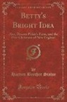 Harriet Beecher Stowe - Betty's Bright Idea