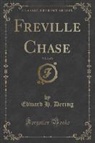 Edward H. Dering - Freville Chase, Vol. 2 of 2 (Classic Reprint)