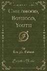 Leo N. Tolstoi, Leo N. Tolstoï - Childhood, Boyhood, Youth (Classic Reprint)