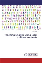 Ahmed Ali - Teaching English using local cultural contents