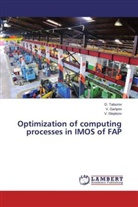 Garipov, V Garipov, V. Garipov, V Sleptsov, V. Sleptsov, Taburov... - Optimization of computing processes in IMOS of FAP