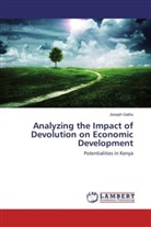 Joseph Gathu - Analyzing the Impact of Devolution on Economic Development