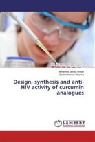 Mohamed Jawe Ahsan, Mohamed Jawed Ahsan, Sachin Kumar Sharma - Design, synthesis and anti-HIV activity of curcumin analogues