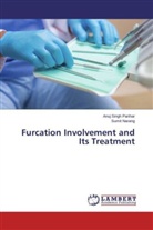 Sumit Narang, Anuj Sing Parihar, Anuj Singh Parihar - Furcation Involvement and Its Treatment